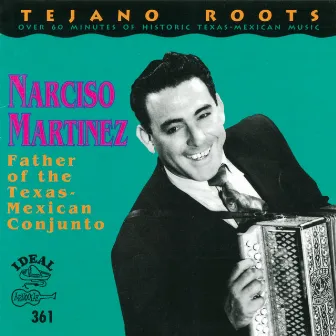 Father of the Texas-Mexican Conjunto by Narciso Martinez