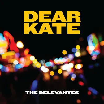 Dear Kate by The Delevantes