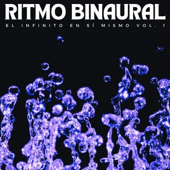 Ritmo Binaural: El Infinito En Sí Mismo Vol. 1 by El relajante Real Animal