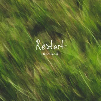 Restart (Remixes) by Carter Groebe