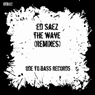 The Wave (Remixes) by Ed Saez