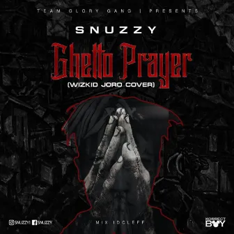 Ghetto Prayer by Snuzzy