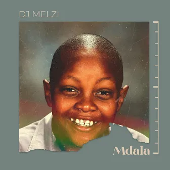 Mdala by Dj Melzi