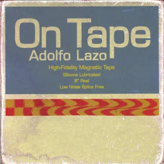 On Tape by Adolfo Lazo