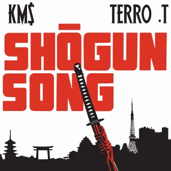 Shogun Song by KM$