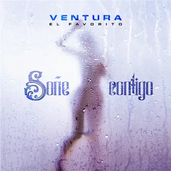 Soñé Contigo by Ventura El Favorito