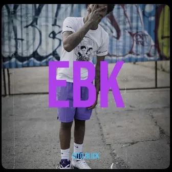 EBK by Cito Blick