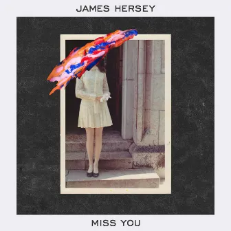 Miss You by James Hersey