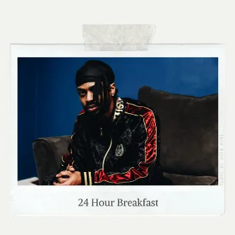 24 Hour Breakfast by Breezo Muzik