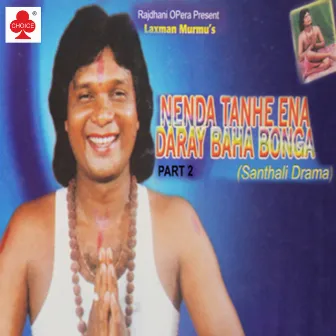 Nenda Tanhe Ena Daray Baha Bonga Vol 2 by Laxman Murmu