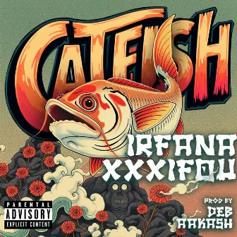 CATFISH by Irfana