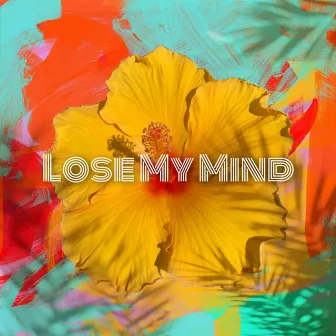 Lose My Mind by Alyssa Grey