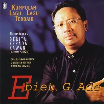 Kumpulan Lagu-Lagu Terbaik Ebiet G. Ade by Ebiet G. Ade