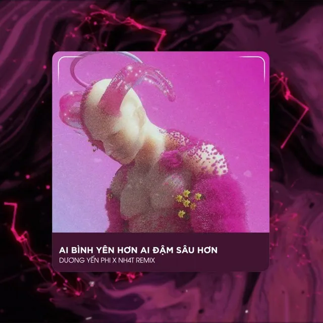 Ai Bình Yên Hơn Ai Đậm Sâu Hơn (Deep House)