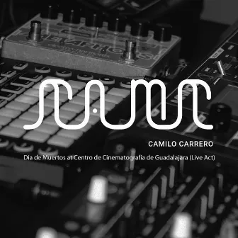 Dia De Muertos at Centro De Cinematografia De Guadalajara (Live Act) by Camilo Carrero CAMC