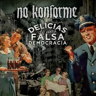 Delicias de una Falsa Democracia by No Konforme