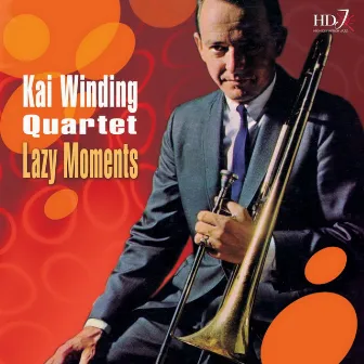 Lazy Moments by Kai Winding Quartet