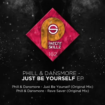 Just Be Yourself by Phill & Dansmore