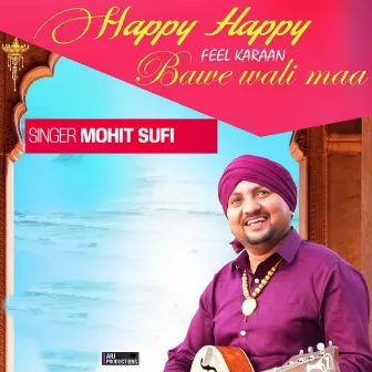 Happy Happy Feel Karaan Bawe Wali Maa by Dinesh D.K