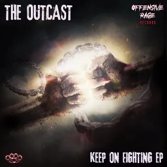 Keep On Fighting EP by The Outcast