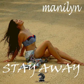 Stay Away by Manilyn