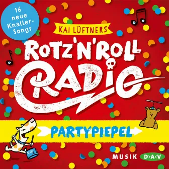 Rotz`N`Roll - Partypiepel by Kai Lüftner