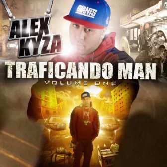 Traficando Man, Vol. 1 by Alex Kyza