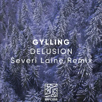 Delusion (Severi Laine Remix) by Severi Laine