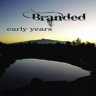 Early Years by Branded