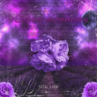 Adrenalina (Flores Moradas) by Steal