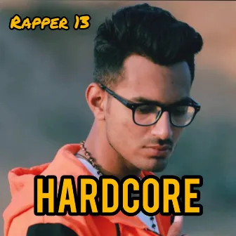 Hardcore by Rapper 13