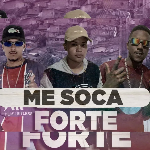 Me Soca Forte