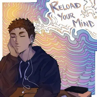 Reload Your Mind by Maku