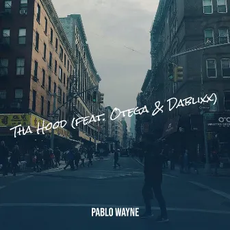 Tha Hood by Pablo Wayne