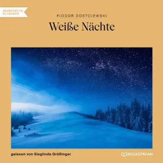 Weiße Nächte (Ungekürzt) by Sieglinde Größinger