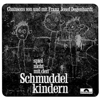 Spiel nicht mit den Schmuddelkindern by Franz Josef Degenhardt