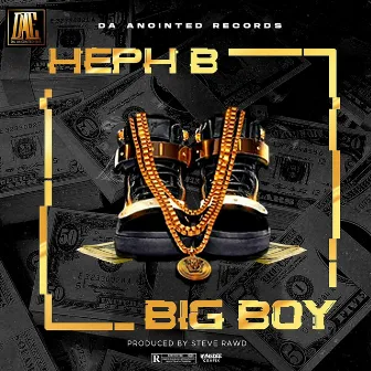 BIG BOY by Heph B