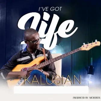 I´ve got life by Kalusian