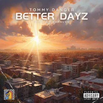 Better Dayz by Tommy Danger