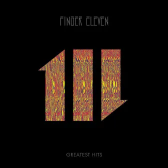 Greatest Hits by Finger Eleven