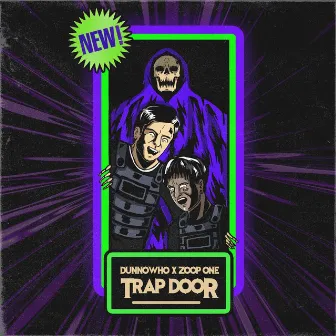 Trap Door by DUNNOWHO