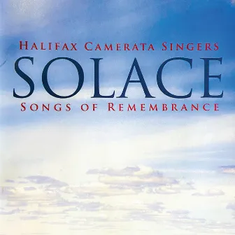 Solace by Halifax Camerata Singers