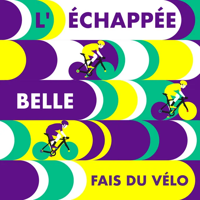 Fais du vélo - L'échappée belle