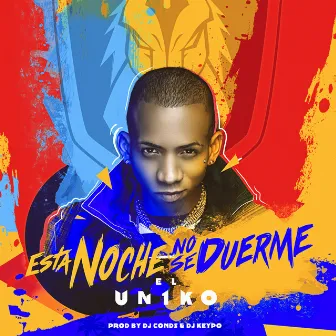 Esta Noche No Se Duerme by El Uniko