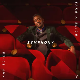 Symphony by Kay Slice