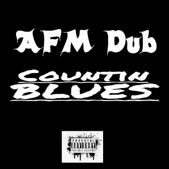 Countin' Blues by AFM Dub