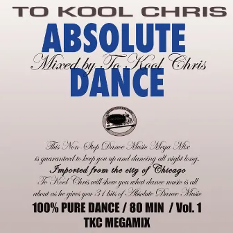 Absolute Dance by To Kool Chris