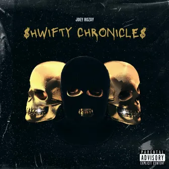 $hwifty Chronicle$ by Joey C