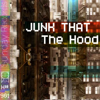 The Hood by Junk That