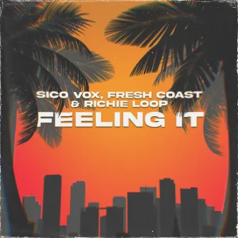 Feeling It by Fresh Coast